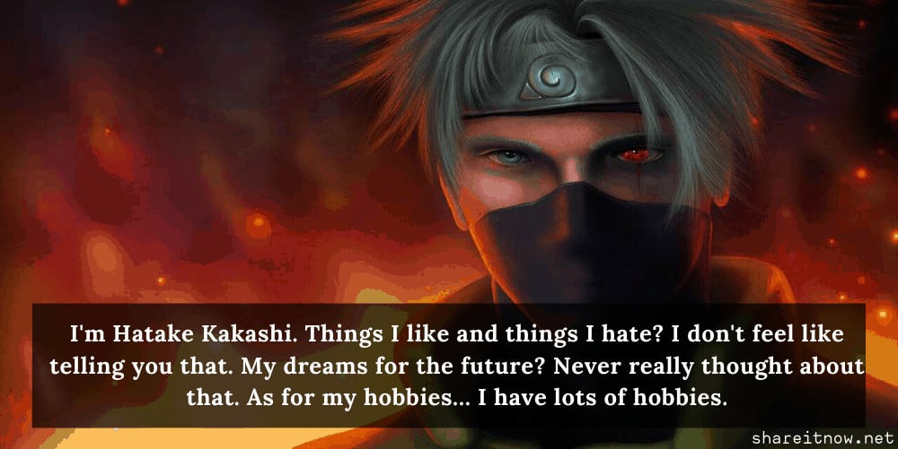 21 Best Hatake Kakashi Quotes From Naruto Shippuden | Shareitnow